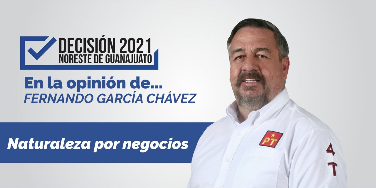 Naturaleza por negocios: en la opinión de Fernando García Chávez